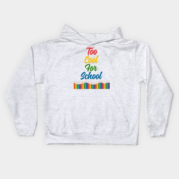 Too Cool For School Kids Hoodie by vladocar